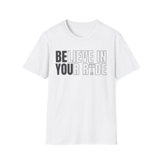 Believe in Your Ride T-Shirt