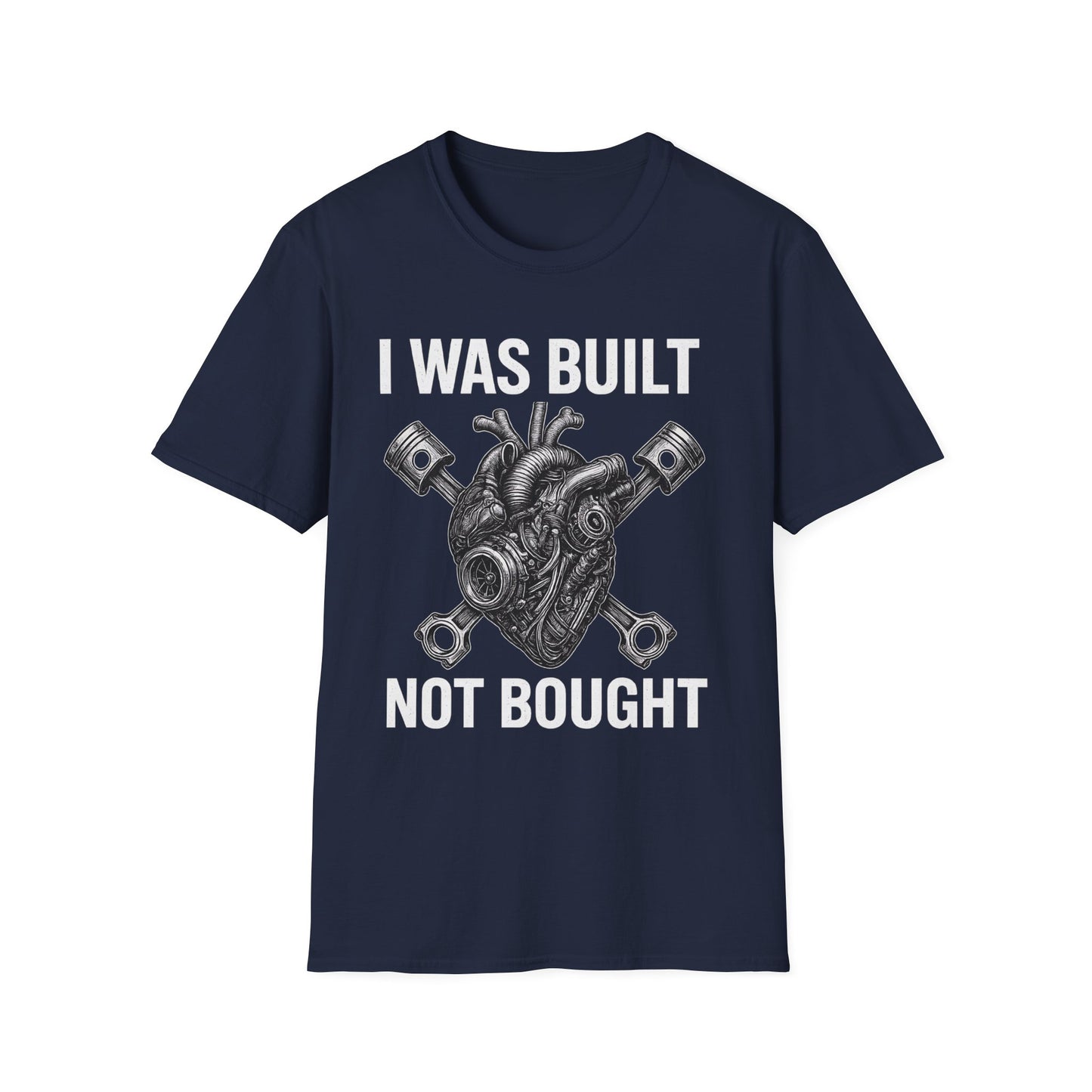 Built Not Bought T-Shir