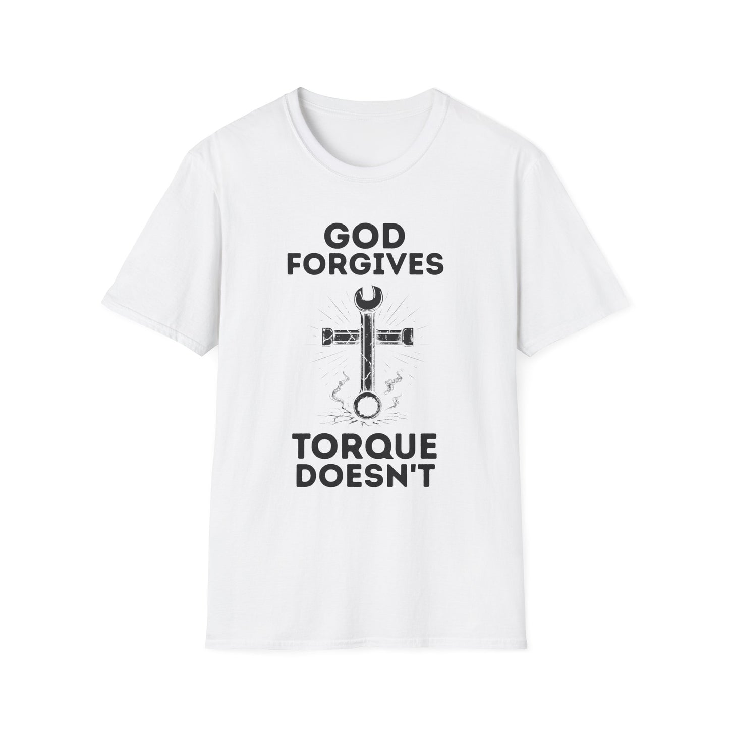 God Forgives Torque Doesn't T-Shirt