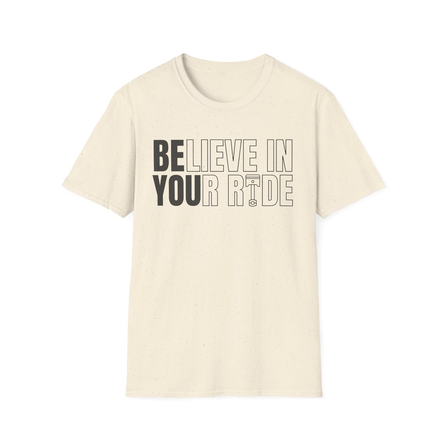 Believe in Your Ride T-Shirt
