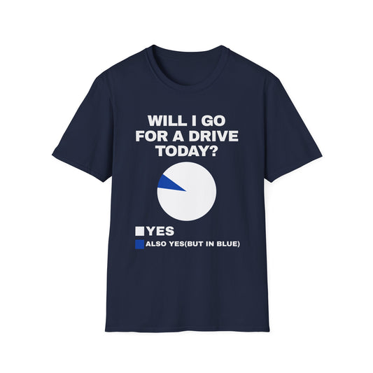 Will go for drive?T-Shirt