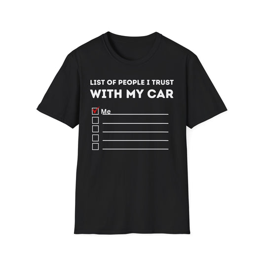 People I Trust With My Car T-Shirt