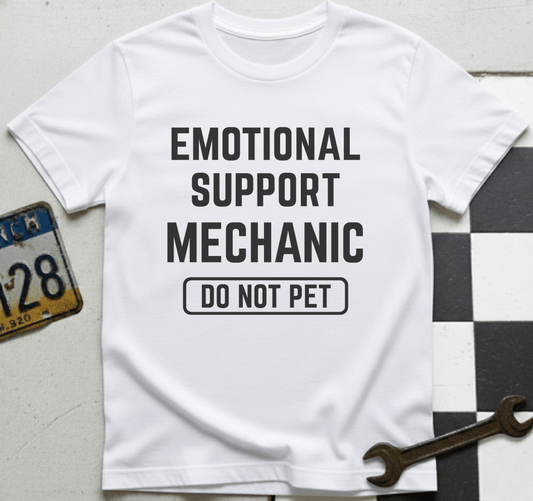 Emotional Support Mechanic T-Shirt