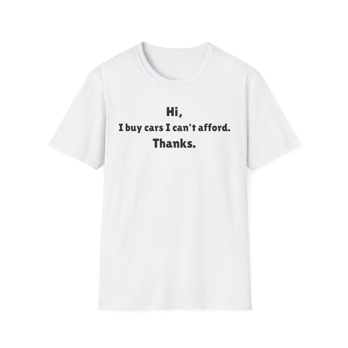 I Buys Cars I Can't Afford T-Shirt