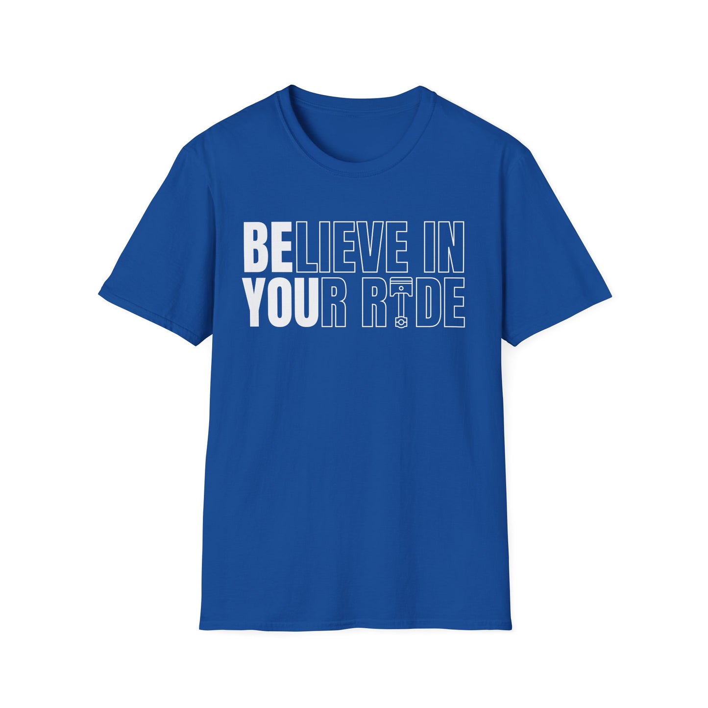 Believe in Your Ride T-Shirt