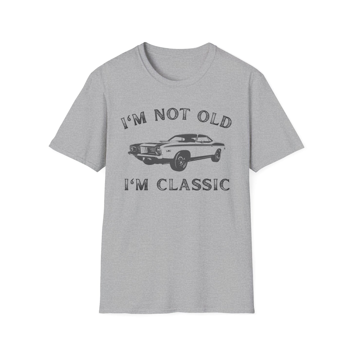 I'm Not Old I'm Classic T-Shirt