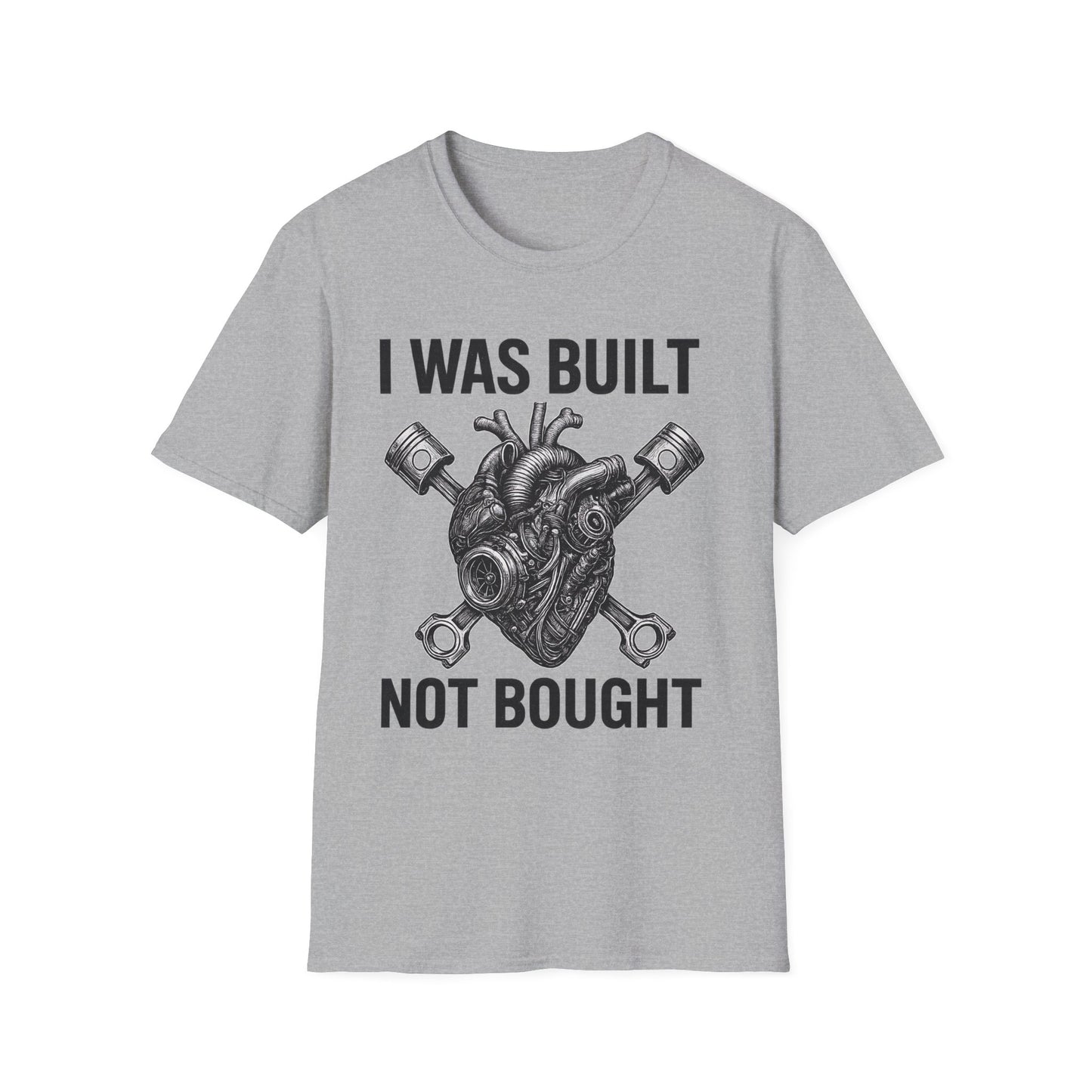 Built Not Bought T-Shir