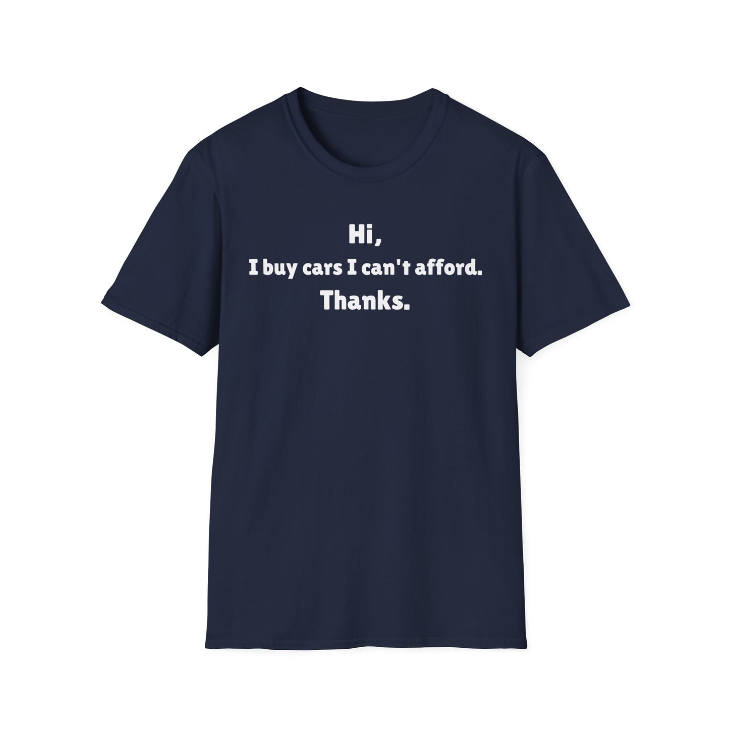 I Buys Cars I Can't Afford T-Shirt