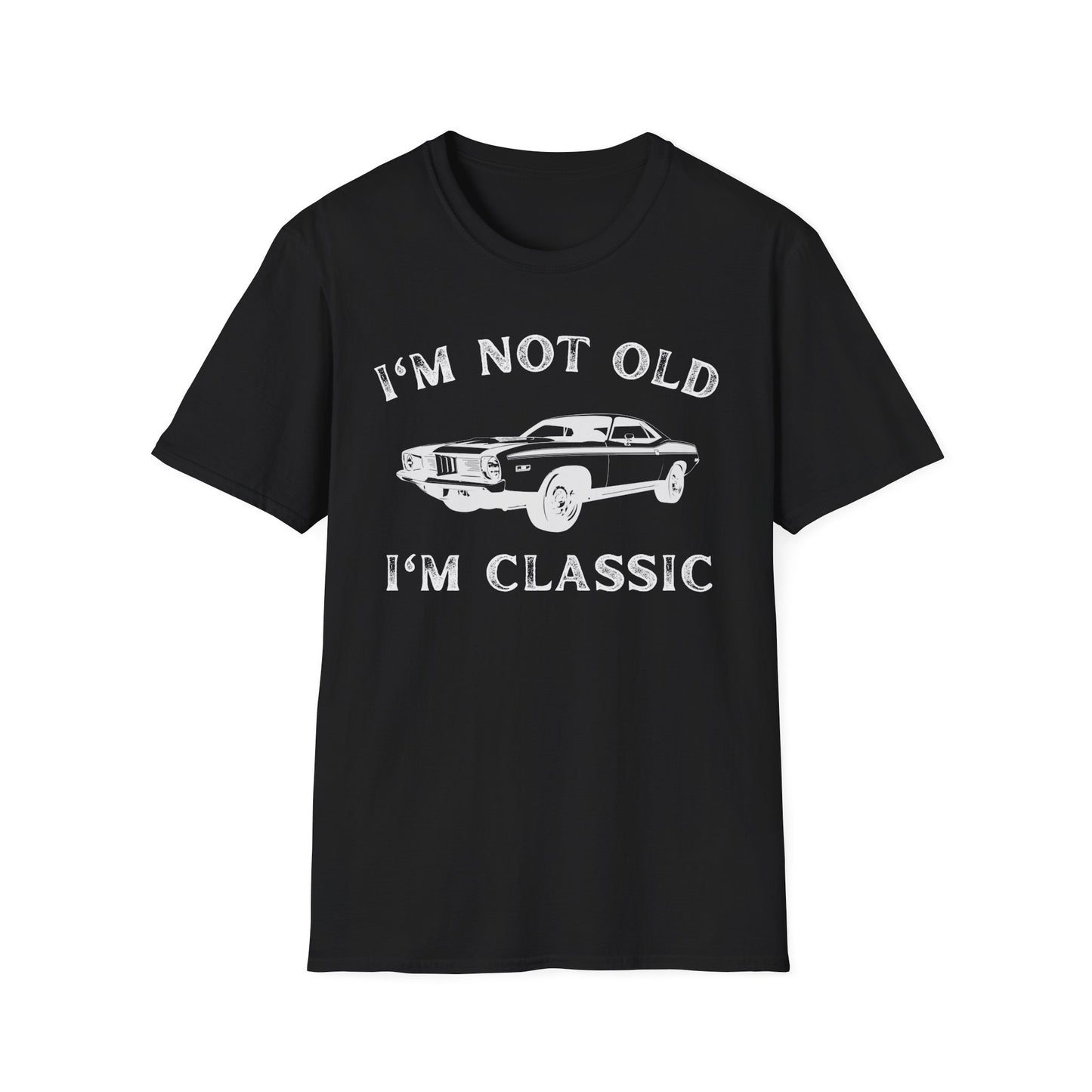 I'm Not Old I'm Classic T-Shirt