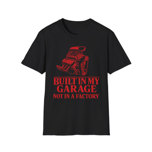Built In My Garage T-Shirt