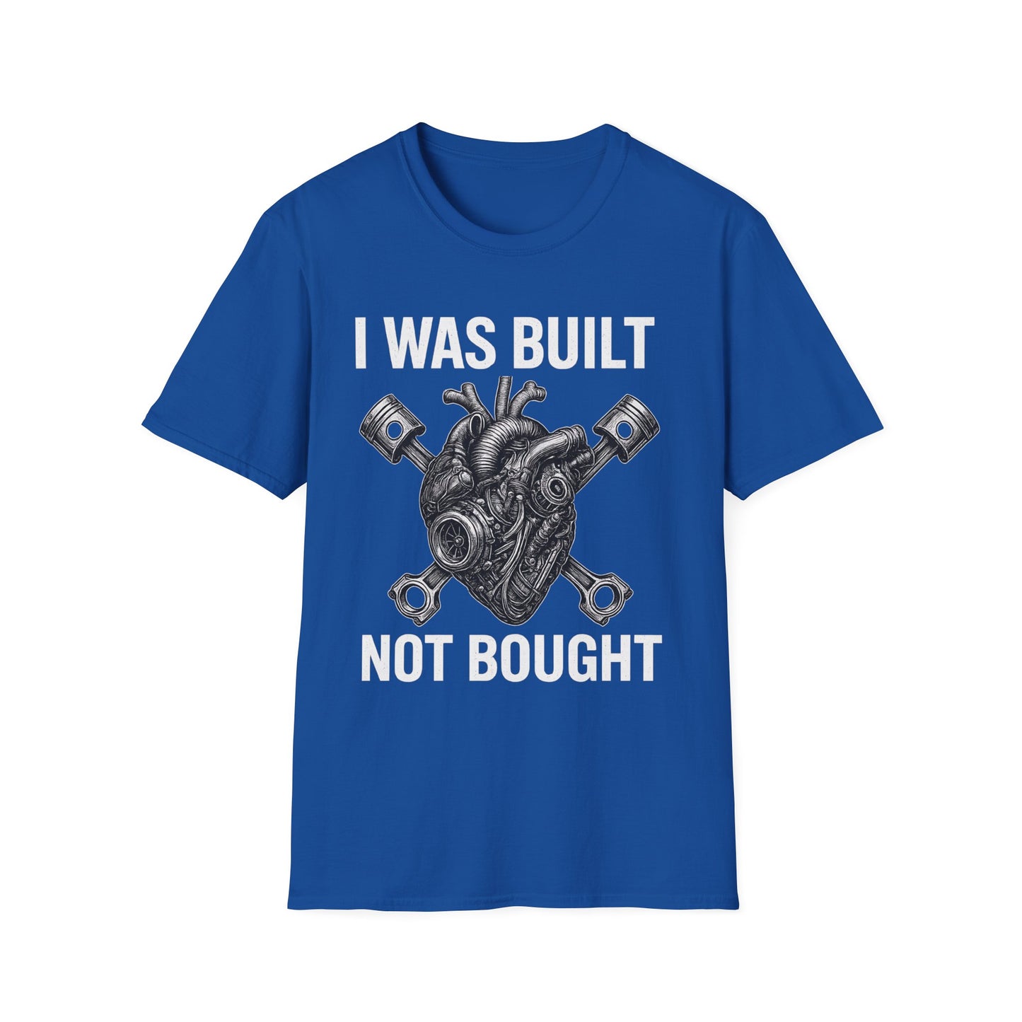 Built Not Bought T-Shir