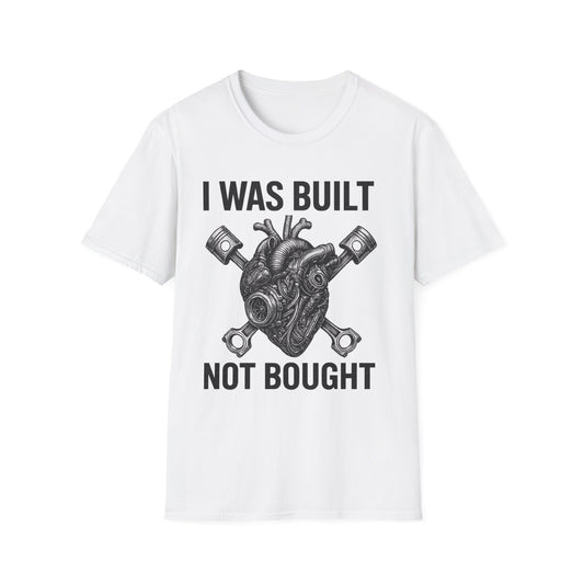 Built Not Bought T-Shir