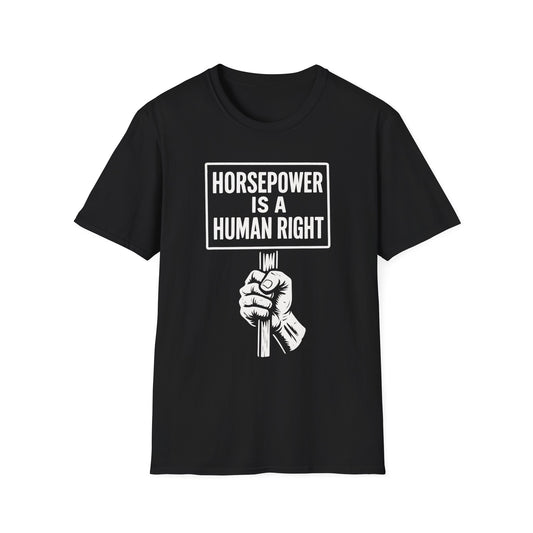 Horsepower is a Human Right T-Shirt