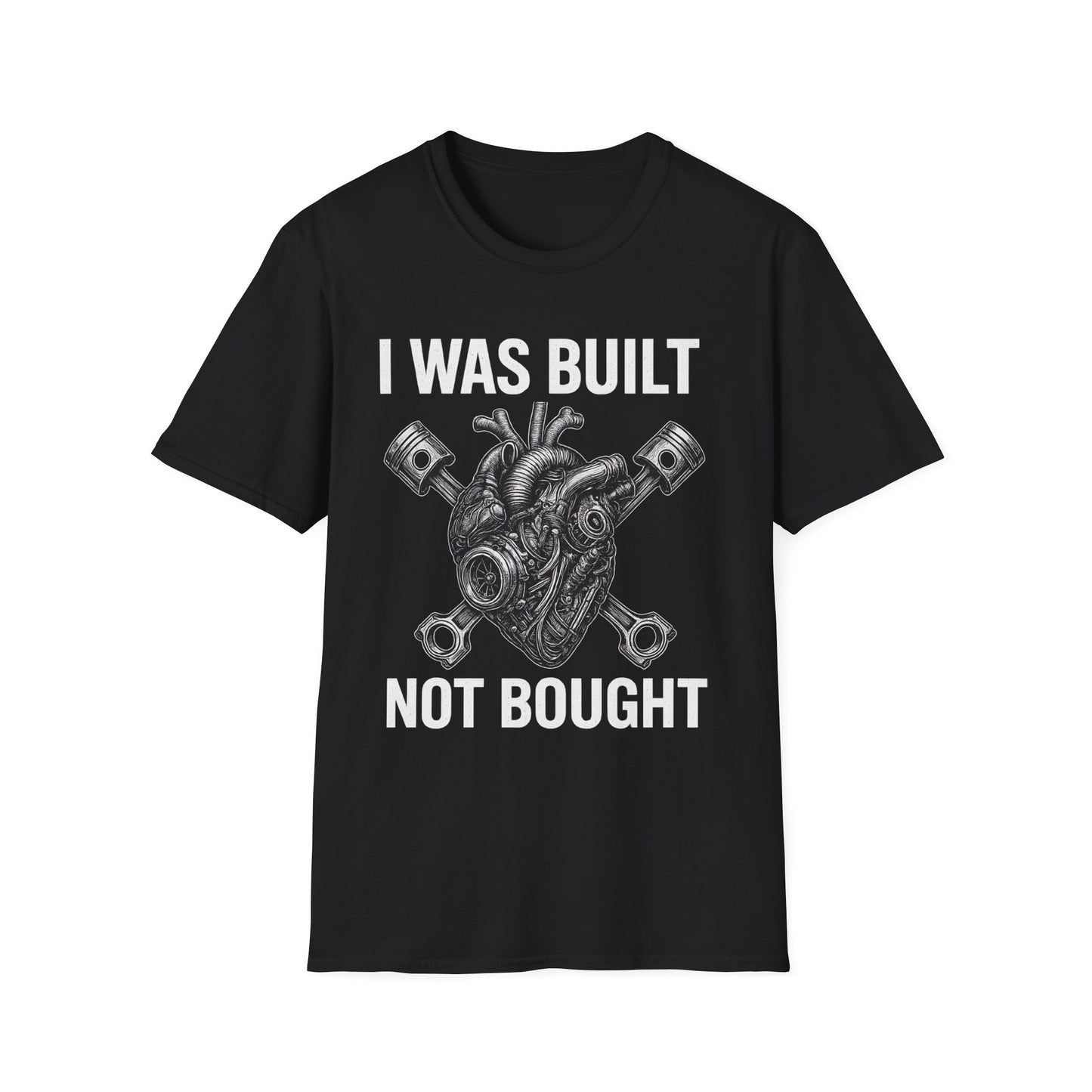 Built Not Bought T-Shir