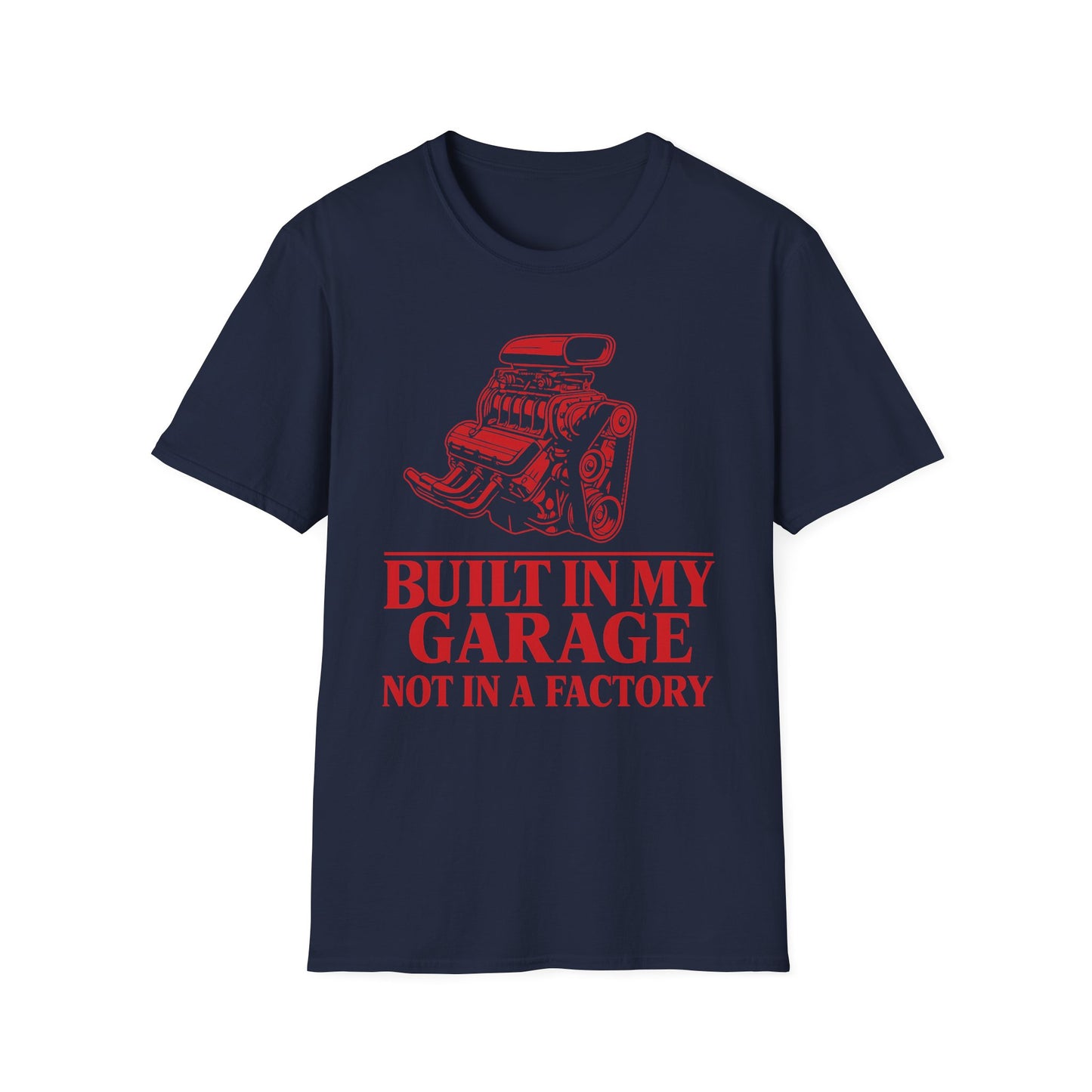 Built In My Garage T-Shirt