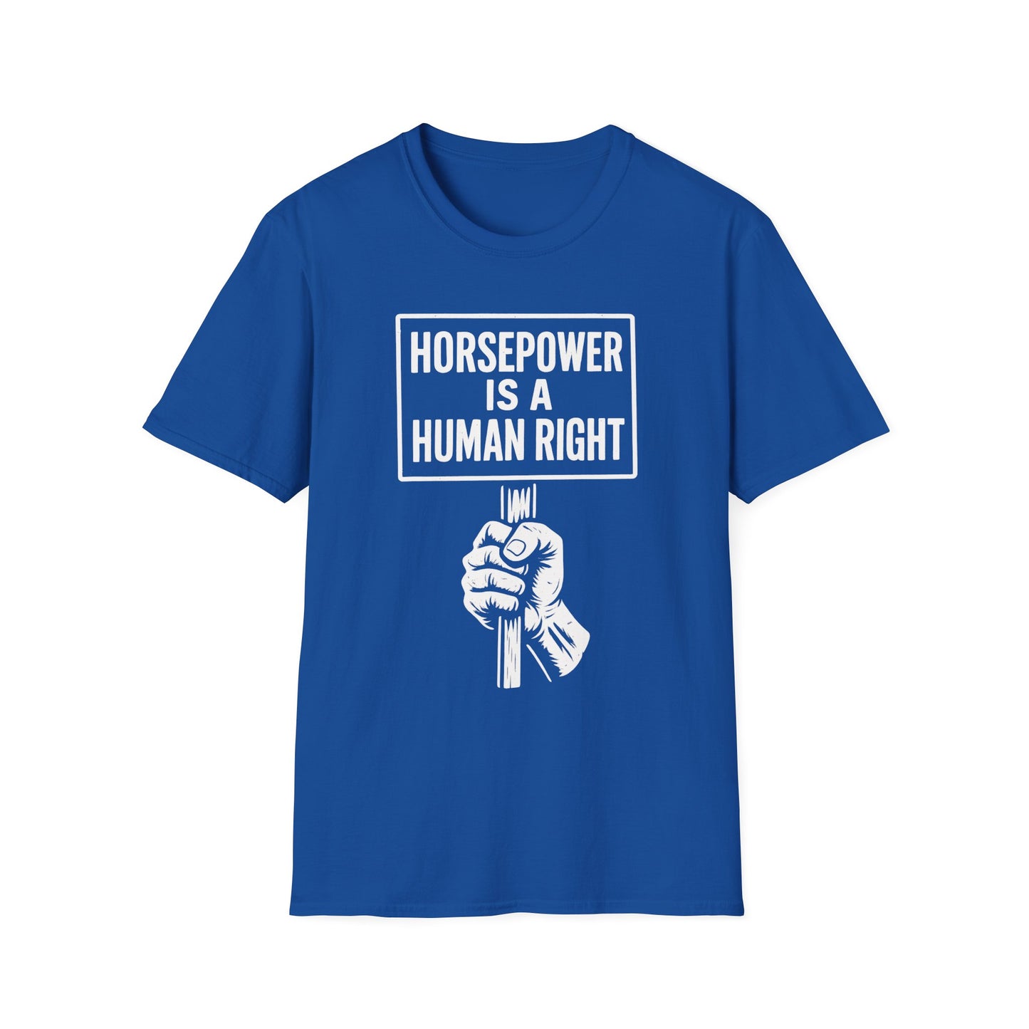 Horsepower is a Human Right T-Shirt