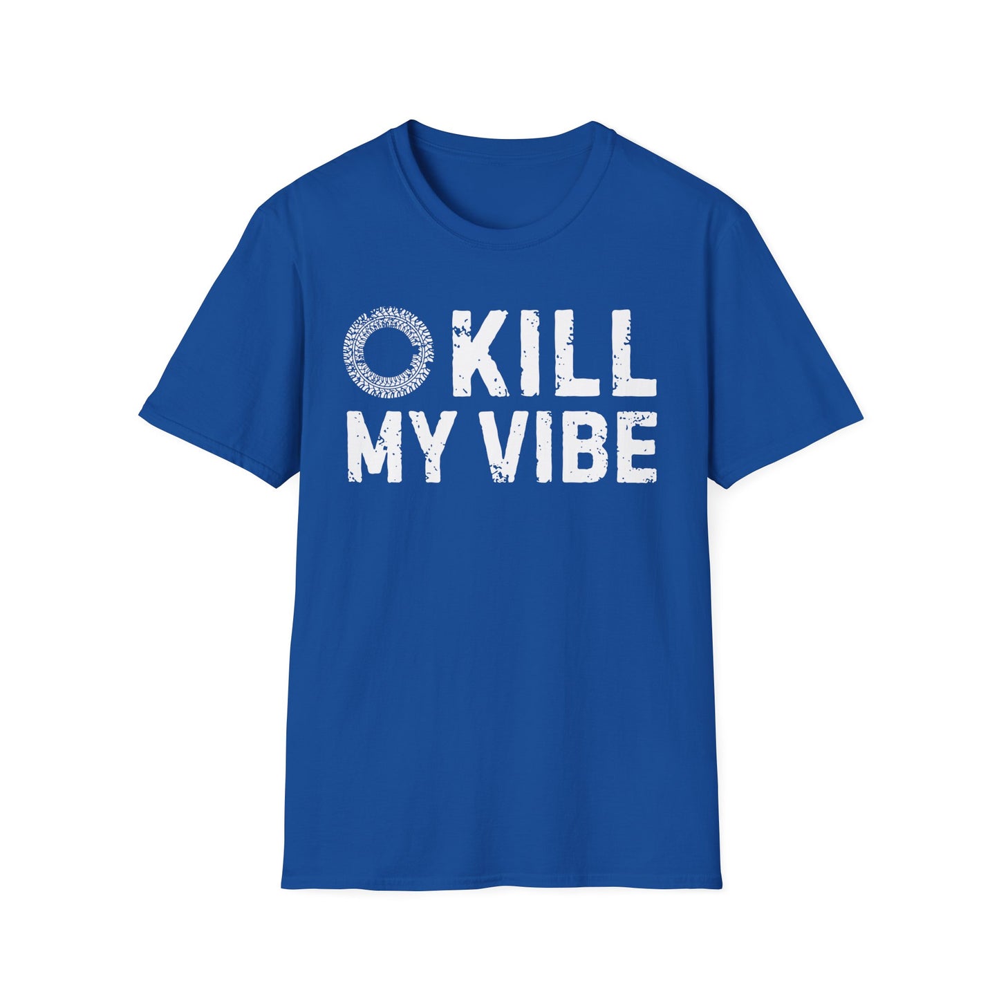 Kill My Vibe T-Shirt