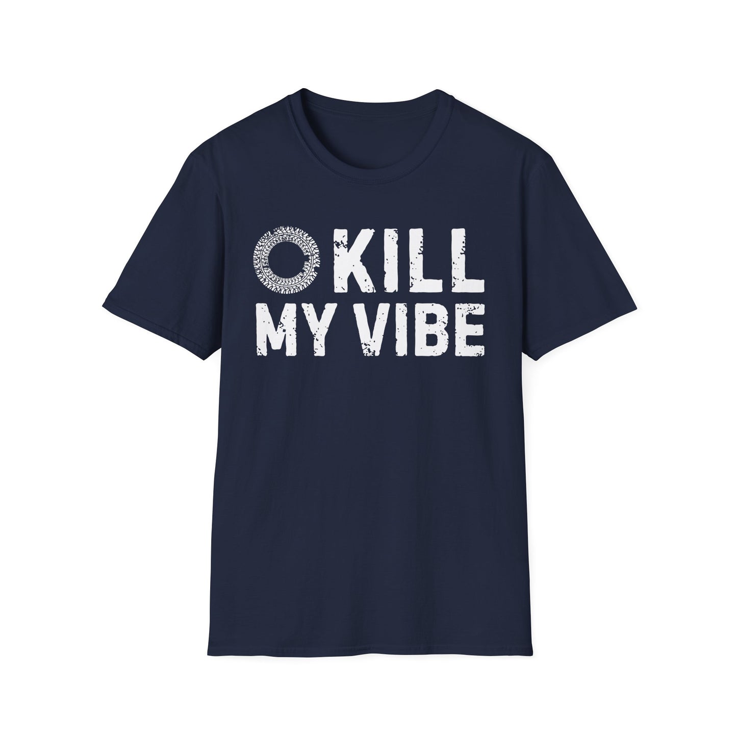 Kill My Vibe T-Shirt