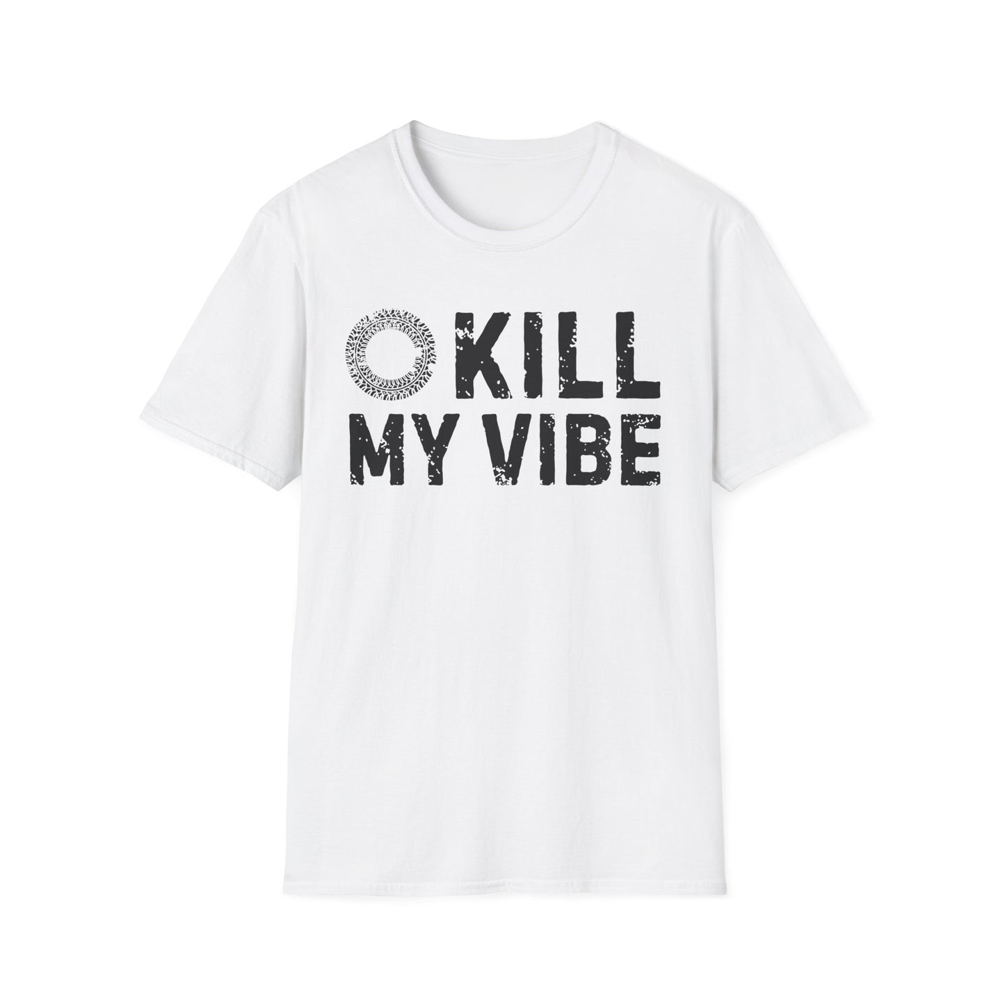 Kill My Vibe T-Shirt