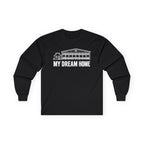 My Dream Home Long Sleeve Tee