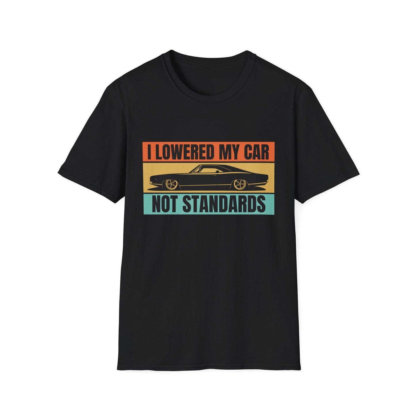 I Lowered My Car T-Shirt