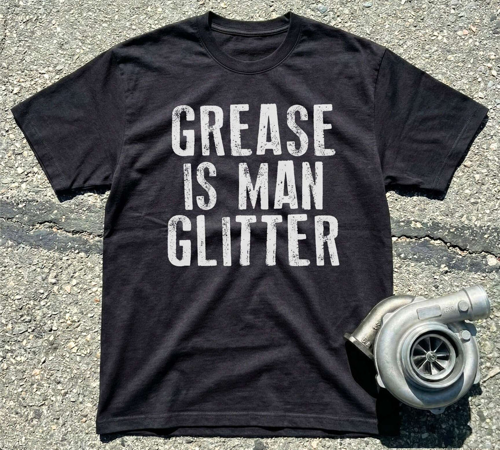 Grease Is Man Glitter