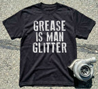 Grease Is Man Glitter