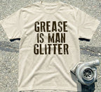Grease Is Man Glitter