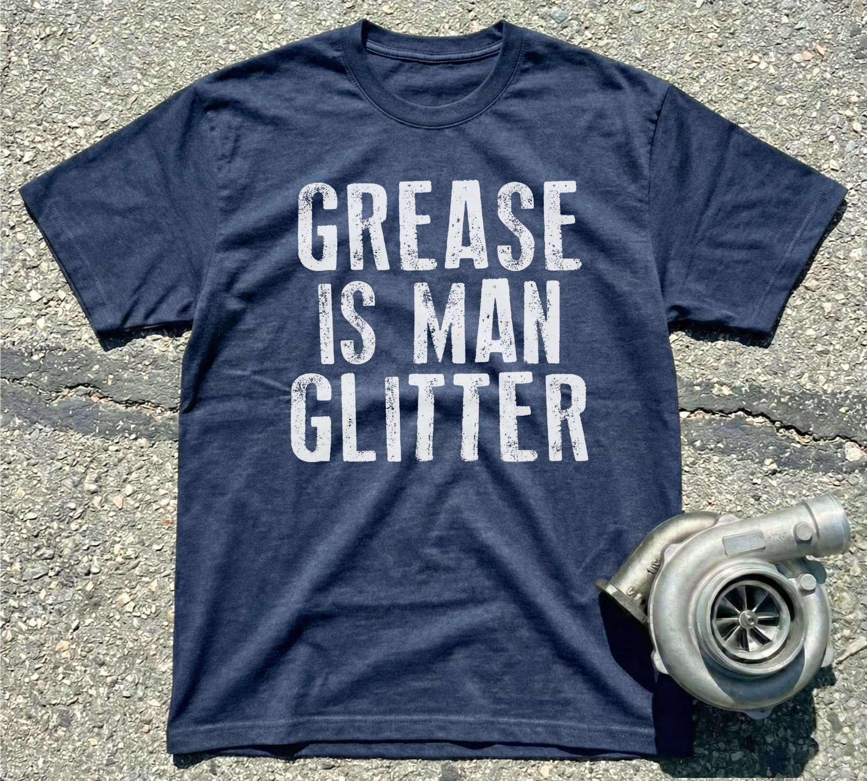 Grease Is Man Glitter