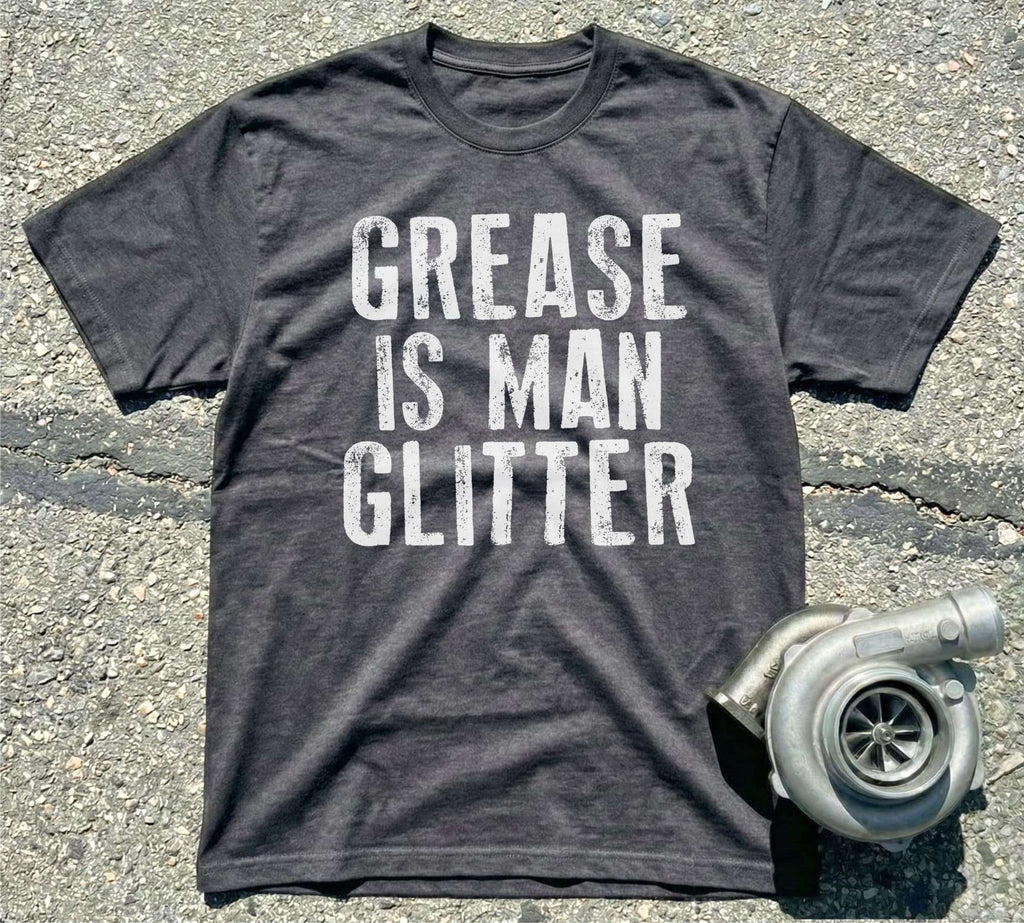 Grease Is Man Glitter
