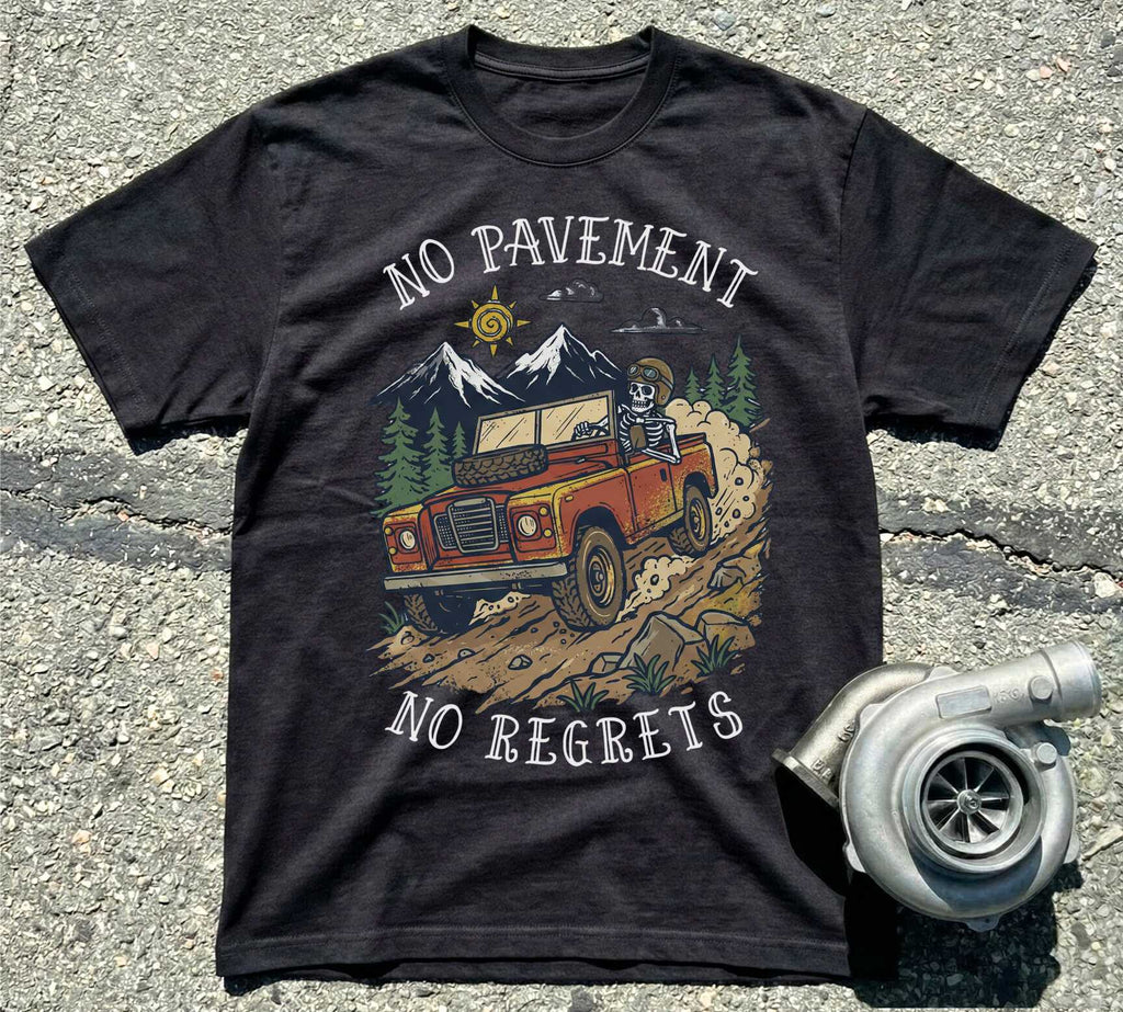 No Pavement No Regrets