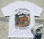 No Pavement No Regrets