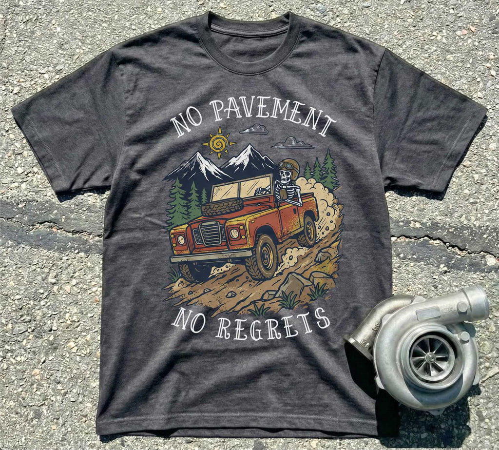 No Pavement No Regrets