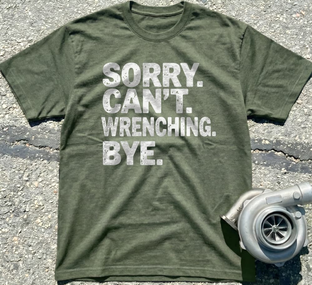 Sorry Can't Wrenching