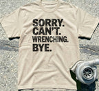 Sorry Can't Wrenching