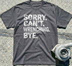 Sorry Can't Wrenching