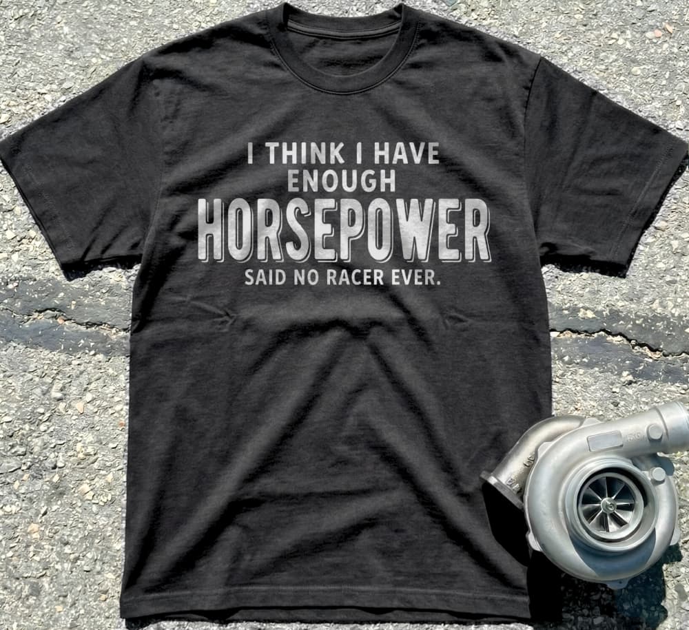 I Have Enough Horsepower