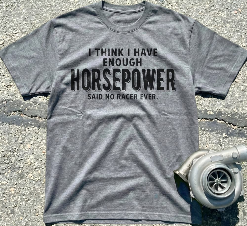 I Have Enough Horsepower