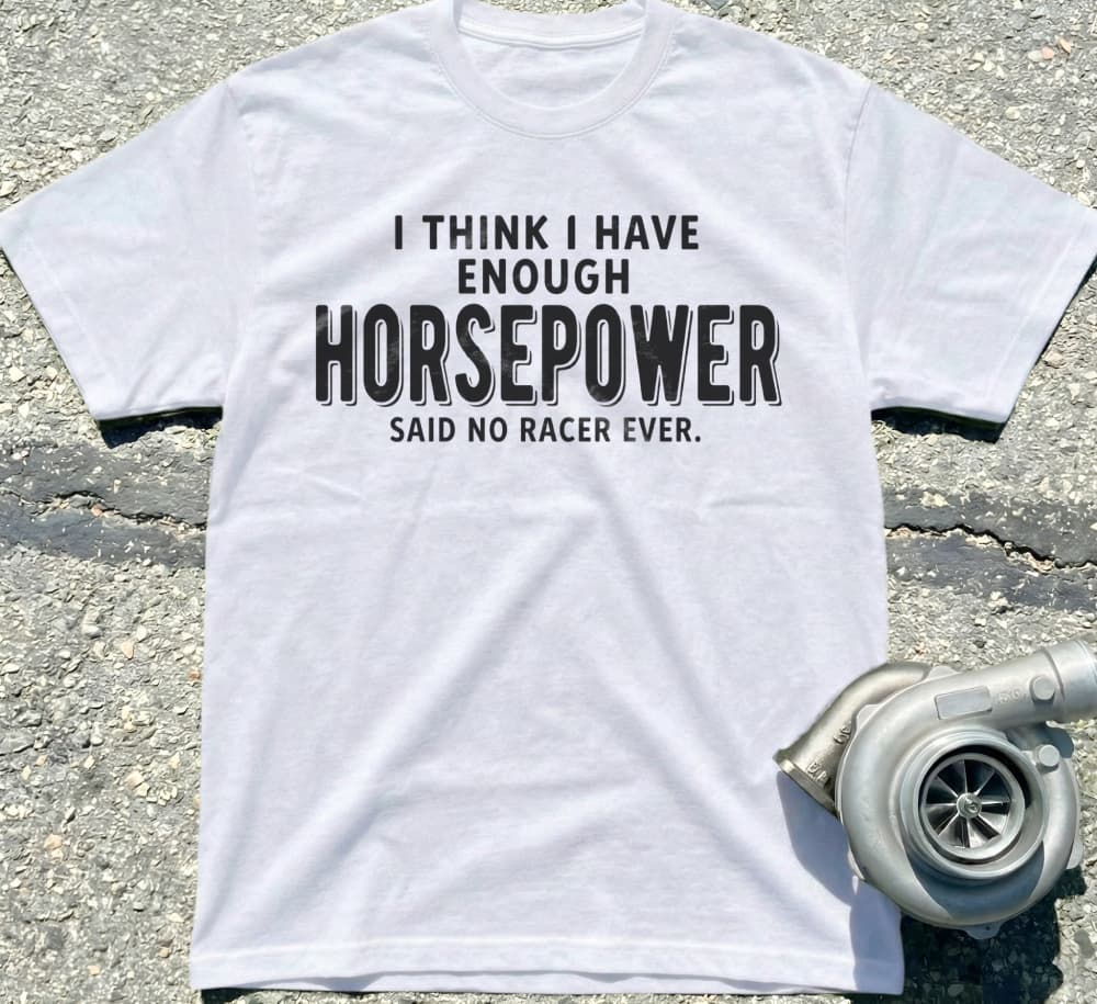 I Have Enough Horsepower