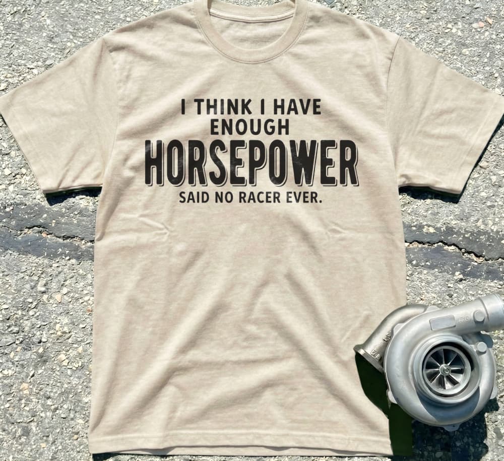 I Have Enough Horsepower