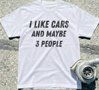 I Like Cars And Maybe 3 People