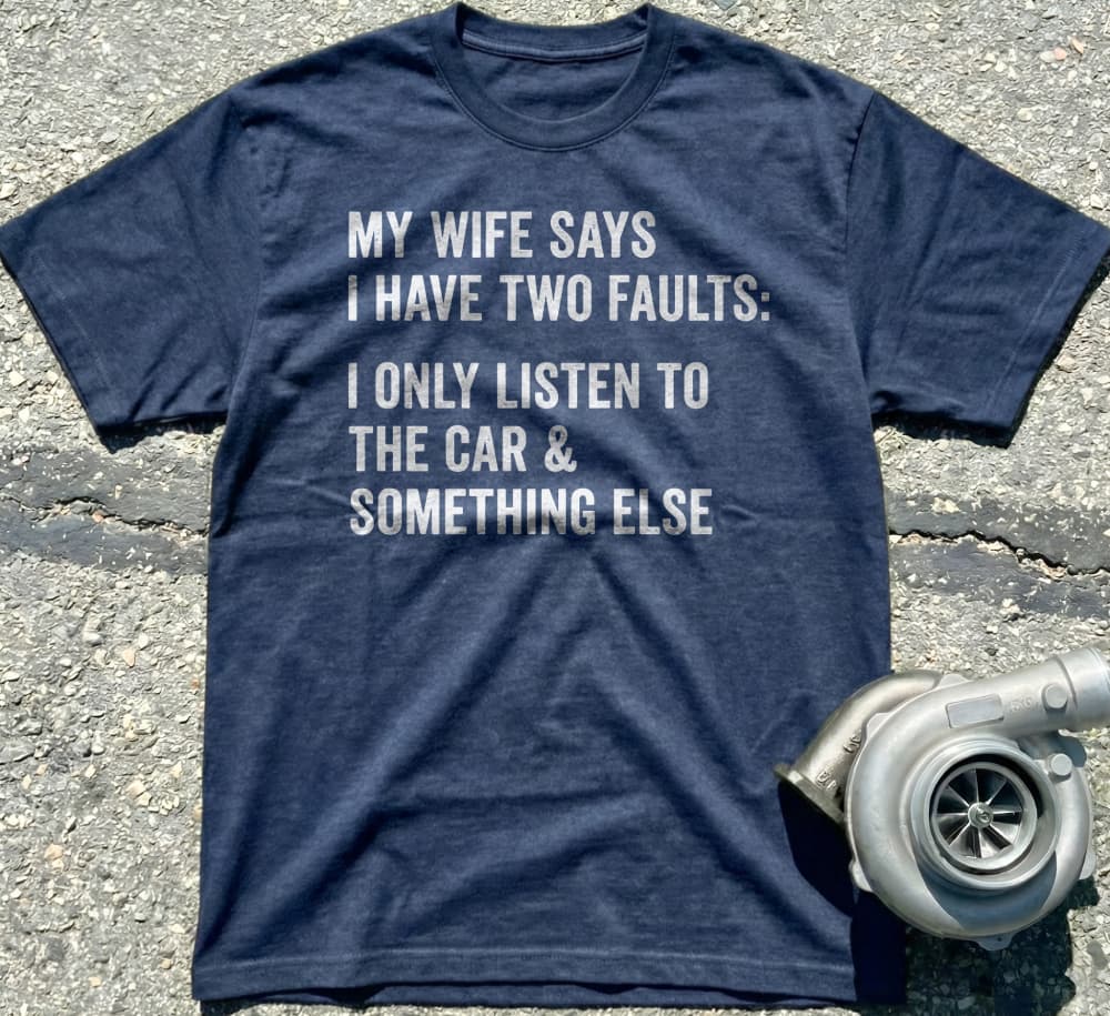 Wife Says I Have Two Faults