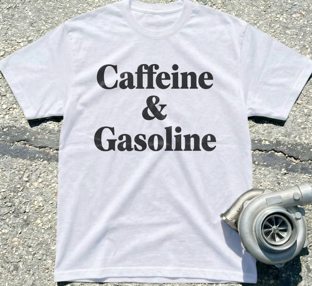 Caffeine & Gasoline