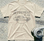 My Retirement Plan T-Shirt