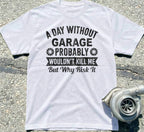 A Day Without Garage