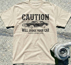 Caution: Will Judge Your Car