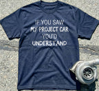If You Saw My Project Car