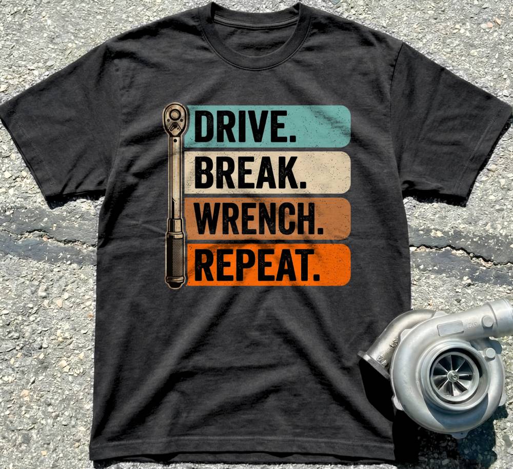 Drive. Break. Wrench. Repeat.