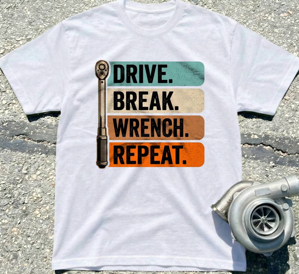 Drive. Break. Wrench. Repeat.