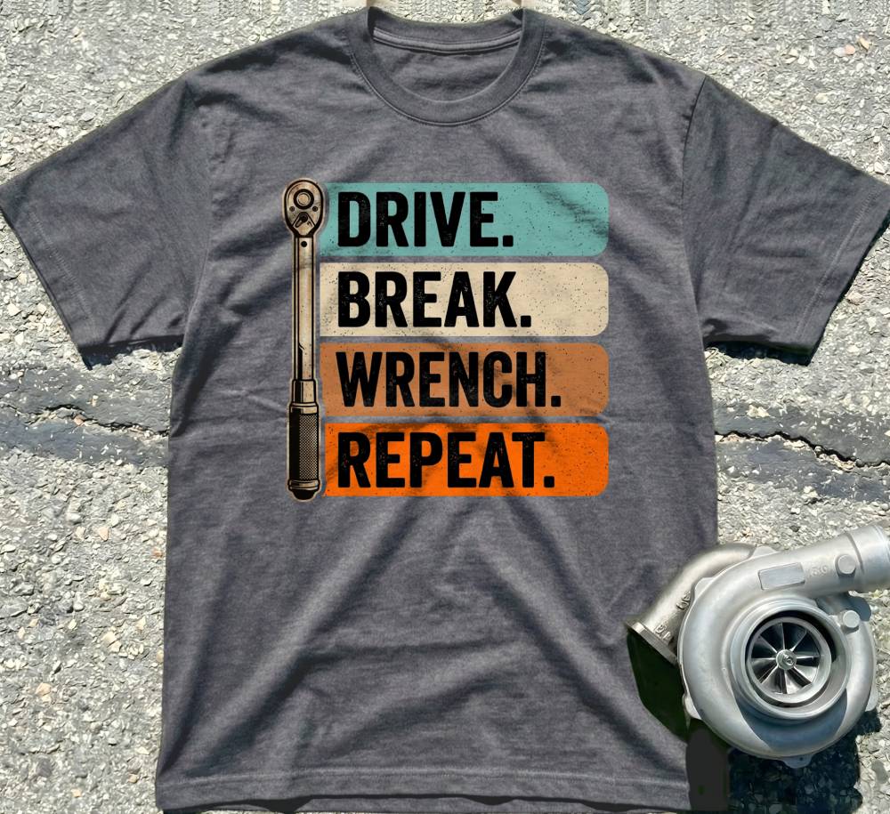 Drive. Break. Wrench. Repeat.